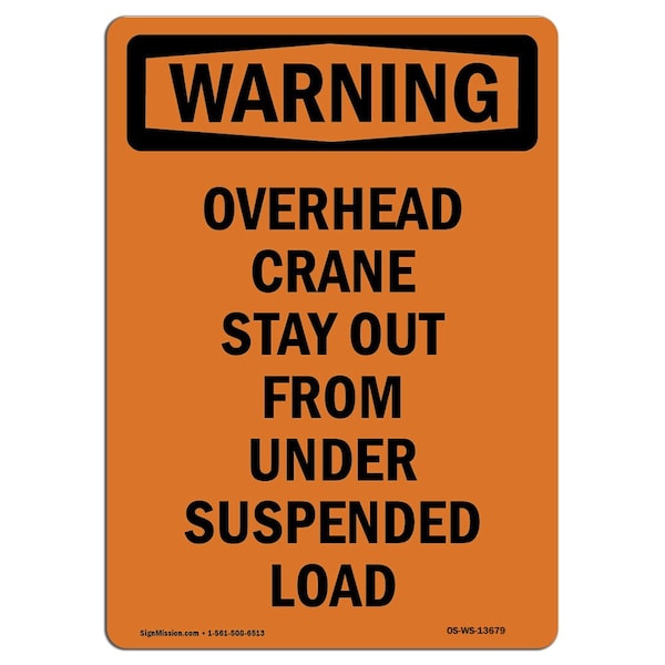 OSHA, Overhead Crane Stay Out From Under Load, 24in X 18in Rigid Plastic, 18" W, 24" L, Portrait